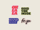 Stickersi po oblicima / OHLALA / GOOD VIBE / HAND MADE / FOR YOU